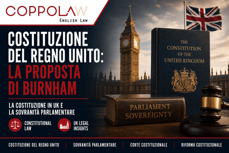 Costituzione del Regno Unito: la proposta di Burnham spiegata dal punto di vista legale. Differenze con l'Italia, sovranità parlamentare e Corte costituzionale.