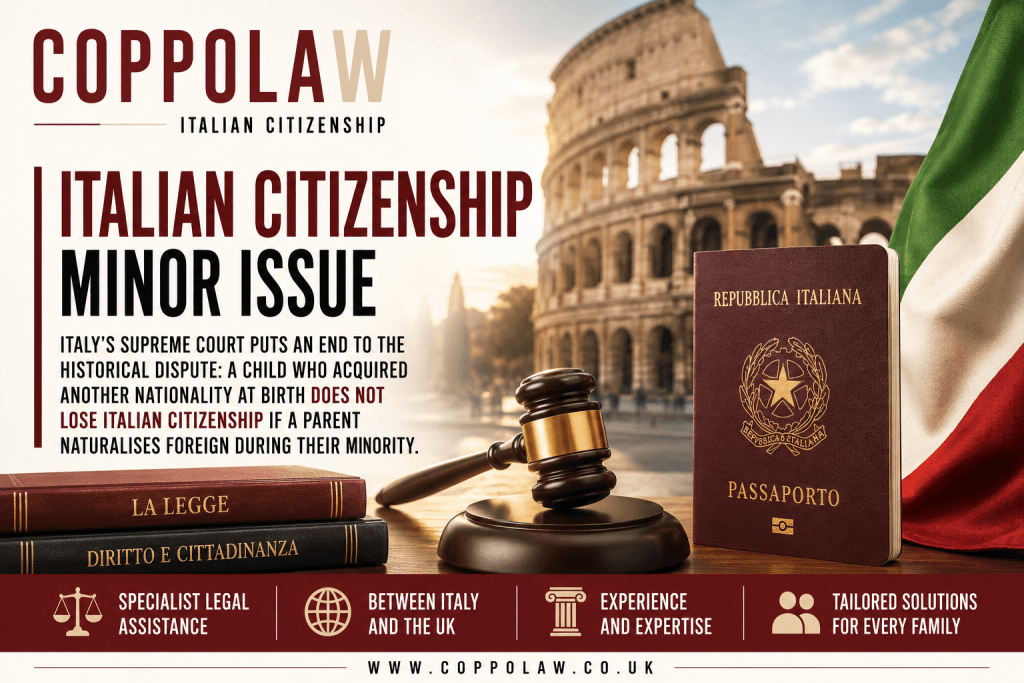Italy’s Supreme Court resolves the minor issue and protects citizenship held from birth by children of Italians who later naturalised abroad.